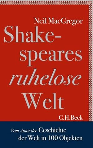 Seller image for Shakespeares ruhelose Welt: Vom Autor von "Geschichten der Welt in 100 Objekten" for sale by Studibuch