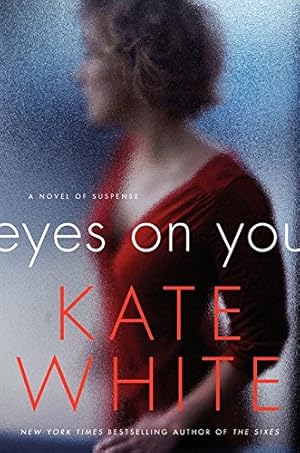 Seller image for Eyes on You: A Novel of Suspense for sale by WeBuyBooks