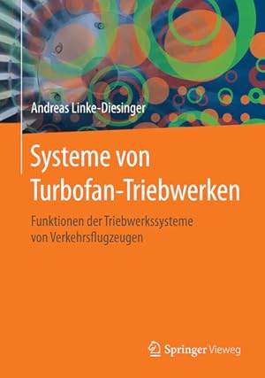 Bild des Verkufers fr Systeme von Turbofan-Triebwerken: Funktionen der Triebwerkssysteme von Verkehrsflugzeugen zum Verkauf von Studibuch