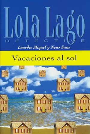 Seller image for Vacaciones al sol: Spanische Lektre fr das 1. Lernjahr (Lola Lago & Asociados: Las nuevas aventuras de Lola Lago) for sale by Studibuch