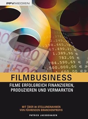 Image du vendeur pour Filmbusiness: Filme erfolgreich Finanzieren, Produzieren und Vermarkten mis en vente par Studibuch