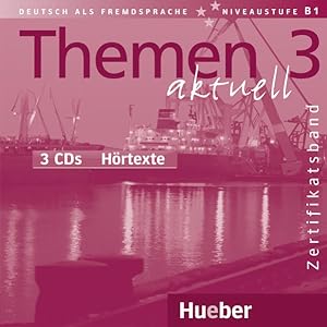 Bild des Verkufers fr Themen aktuell 3 - Zertifikatsband. 3 Audio-CDs Hrtexte. Deutsch als Fremdsprache - Niveaustufe B1: Deutsch als Fremdsprache / 3 Audio-CDs Hrtexte zum Verkauf von Studibuch