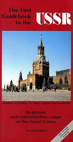 The First Guidebook to the USSR (to Prisons and Concentration Camps of the Soviet Union)