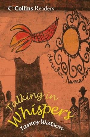 Imagen del vendedor de Talking In Whispers: Get your students exciting with this political thriller about human rights. (Collins Readers) a la venta por WeBuyBooks 2