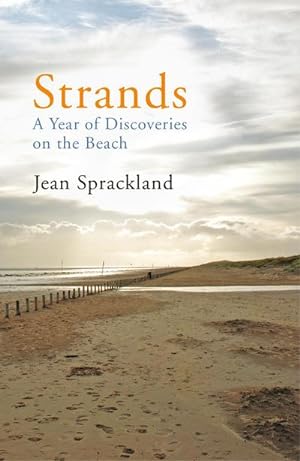 Imagen del vendedor de Strands : A Year of Discoveries on the Beach a la venta por AHA-BUCH GmbH