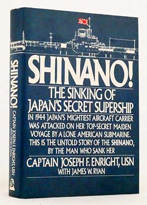 Seller image for Shinano! The sinking of Japan's Secret Supership for sale by Adelaide Booksellers