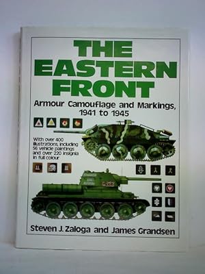 Seller image for The Eastern Front. Armour Camouflage and Markings, 1941 to 1945 for sale by Celler Versandantiquariat