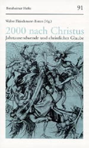 Immagine del venditore per 2000 nach Christus. Jahrtausendwende und christlicher Glaube (Bensheimer Hefte, Band 91) venduto da Gerald Wollermann