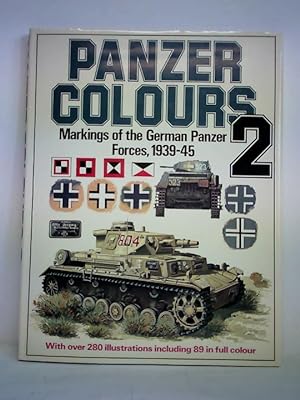 Imagen del vendedor de Panzer Colours II: Markings of the German Army Panzer Forces, 1939-45 a la venta por Celler Versandantiquariat
