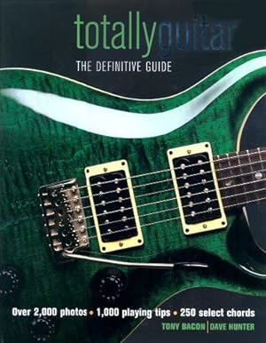 Bild des Verkufers fr Totally Guitar: The Definitive Guide zum Verkauf von WeBuyBooks