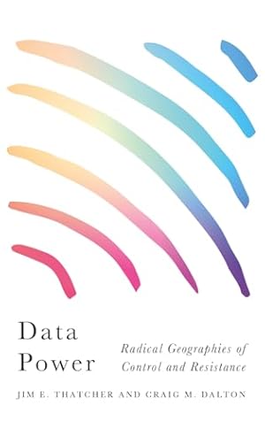 Image du vendeur pour Data Power: Radical Geographies of Control and Resistance (Radical Geography) mis en vente par WeBuyBooks