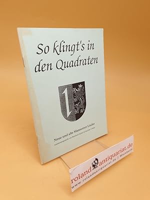 So klingt's in den Quadraten ; Neue und alte Mannemer Lieder