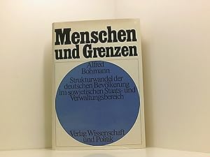 Image du vendeur pour Menschen und Grenzen Bd. 3: Strukturwandel der deutschen Bevlkerung im sowjetischen Staats- und Verwaltungsbereich mis en vente par Book Broker