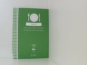 Bild des Verkufers fr Weisser und grner Spargel: Ein Kochbuch (Herrlich nostalgisch / Rezeptsammlungen) ein Kochbuch zum Verkauf von Book Broker