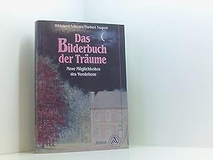 Seller image for Das Bilderbuch der Trume. Neue Mglichkeiten des Verstehens neue Mglichkeiten des Verstehens for sale by Book Broker