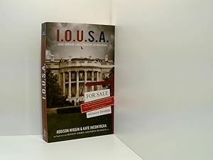 Seller image for I.O.U.S.A.: . und vergib uns unsere Schuld(en) . und vergib uns unsere Schuld(en) for sale by Book Broker