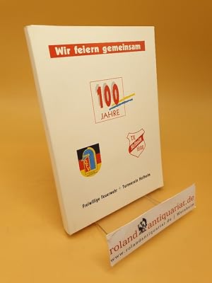 Bild des Verkufers fr 100 Jahre freiwillige Feuerwehr und Turnverein Hofheim im Ried, Wir feiern gemeinsam ; (3 Bnde) zum Verkauf von Roland Antiquariat UG haftungsbeschrnkt