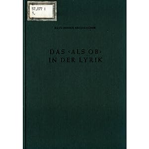 Seller image for Das Als Ob in der Lyrik: Erscheinungsformen und Wandlungen einer Sprachfigur der Metaphorik von der Romantik bis zu Rilke Band 1 for sale by avelibro OHG