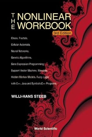 Bild des Verkufers fr Nonlinear Workbook, The: Chaos, Fractals, Cellular Automata, Neural Networks, Genetic Algorithms, Gene Expression Programming, Support Vector Machine, . Java And Symbolicc++ Programs (3rd Edition) zum Verkauf von WeBuyBooks