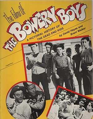 Bild des Verkufers fr The Films of the Bowery Boys: Pictorial History of the Dead End Kids zum Verkauf von Fundus-Online GbR Borkert Schwarz Zerfa