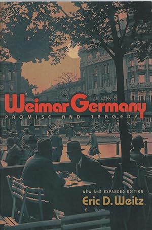 Weimar Germany: Promise and Tragedy - New and Expanded Edition