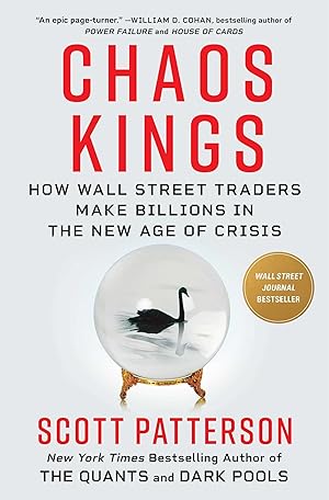 Bild des Verkufers fr Chaos Kings: How Wall Street Traders Make Billions in the New Age of Crisis zum Verkauf von moluna