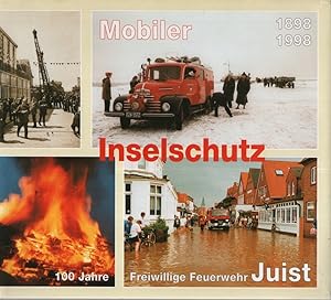 100 Jahre Freiwillige Feuerwehr Juist : mobiler Inselschutz 1898 - 1998. Bernd Bunk (Hrsg.)
