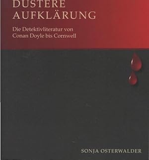 Bild des Verkufers fr Dstere Aufklrung : die Detektivliteratur von Conan Doyle bis Cornwell. Literaturgeschichte in Studien und Quellen ; Bd. 19 zum Verkauf von Schrmann und Kiewning GbR