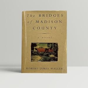 Seller image for The Bridges of Madison County - SIGNED by the Author for sale by John Atkinson Books ABA ILAB PBFA