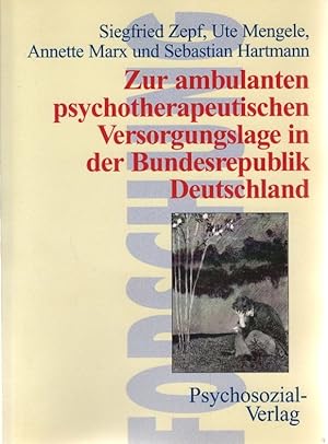 Seller image for Zur ambulanten psychotherapeutischen Versorgungslage in der Bundesrepublik Deutschland. Siegfried Zepf . / Reihe "Forschung psychosozial" for sale by Schrmann und Kiewning GbR