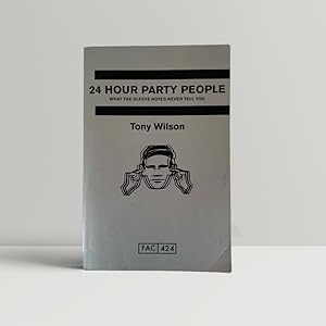 Seller image for 24 Hour Party People for sale by John Atkinson Books ABA ILAB PBFA