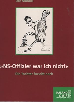 Bild des Verkufers fr "NS-Offizier war ich nicht" : die Tochter forscht nach. zum Verkauf von Schrmann und Kiewning GbR