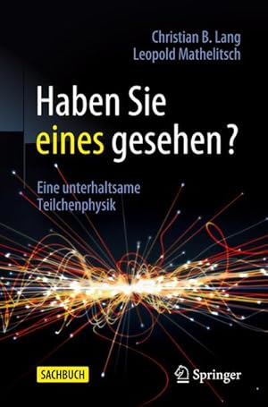 Bild des Verkufers fr Haben Sie eines gesehen? : Eine unterhaltsame Teilchenphysik zum Verkauf von AHA-BUCH GmbH