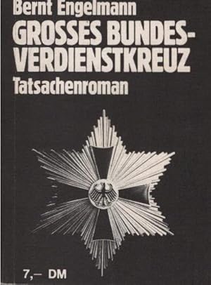 Bild des Verkufers fr Grosses Bundesverdienstkreuz : Tatsachenroman. Autoren-Edition zum Verkauf von Schrmann und Kiewning GbR