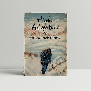 Seller image for High Adventure - SIGNED by Edmund Hillary for sale by John Atkinson Books ABA ILAB PBFA