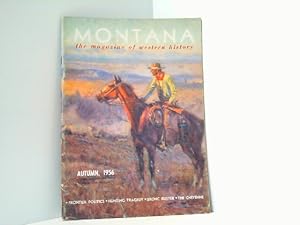 Seller image for Montana. The Magazine of Western History. Vol. 6, No. 4. Autumn / October 1956. for sale by Antiquariat Ehbrecht - Preis inkl. MwSt.