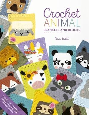 Image du vendeur pour Crochet Animal Blankets and Blocks: Create Over 100 Animal Projects from 18 Cute Crochet Blocks (Paperback or Softback) mis en vente par BargainBookStores