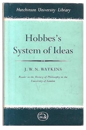 Immagine del venditore per Hobbes's System of Ideas. A Study in the Political Significance of Philosophical Theories. venduto da City Basement Books