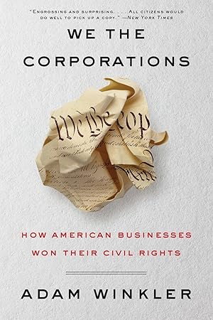 Bild des Verkufers fr We the Corporations: How American Businesses Won Their Civil Rights zum Verkauf von moluna