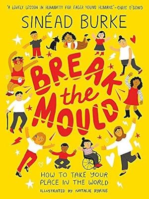 Seller image for Break the Mould: How to Take Your Place in the World - WINNER OF THE AN POST IRISH BOOK AWARDS for sale by WeBuyBooks