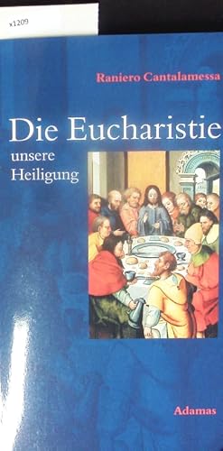 Bild des Verkufers fr Die Eucharistie unsere Heiligung. zum Verkauf von Antiquariat Bookfarm