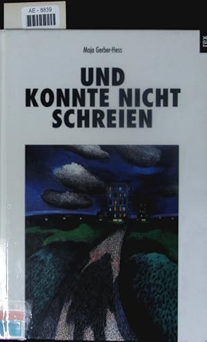 Seller image for Und konnte nicht schreien. Mit 18 vergewaltigt. for sale by Antiquariat Bookfarm