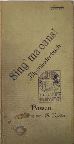 Seller image for Sing' ma oans! Alpenliederbuch. for sale by Antiquariat Bookfarm