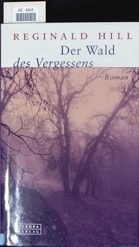 Seller image for Der Wald des Vergessens. Ein Roman mit Dalziel und Pascoe. for sale by Antiquariat Bookfarm