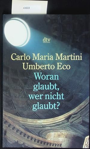 Seller image for Woran glaubt, wer nicht glaubt? for sale by Antiquariat Bookfarm