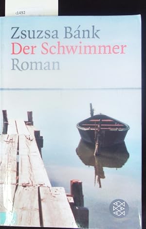 Seller image for Der Schwimmer. Roman. for sale by Antiquariat Bookfarm