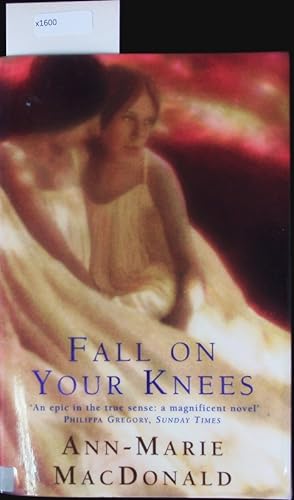 Imagen del vendedor de Fall on your knees. a la venta por Antiquariat Bookfarm