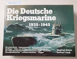 Imagen del vendedor de Die Deutsche Kriegsmarine 1933-1945 : Band 1-3 : 3 Bnde : (fast neuwertige Exemplare) : a la venta por Versand-Antiquariat Konrad von Agris e.K.