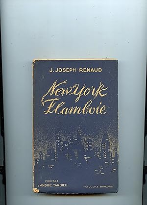 NEW -YORK FLAMBOIE . Préface d' André Tardieu