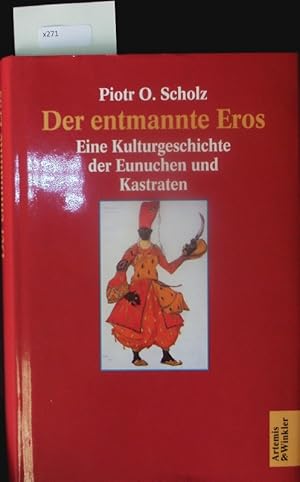 Bild des Verkufers fr Der entmannte Eros. zum Verkauf von Antiquariat Bookfarm